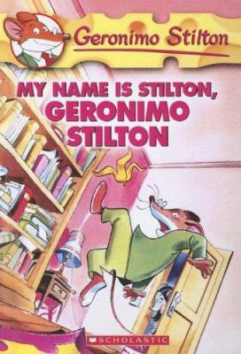My Name Is Stilton, Geronimo Stilton 060633808X Book Cover