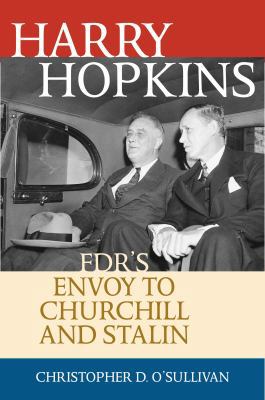 Harry Hopkins: Fdr's Envoy to Churchill and Stalin 1442222204 Book Cover