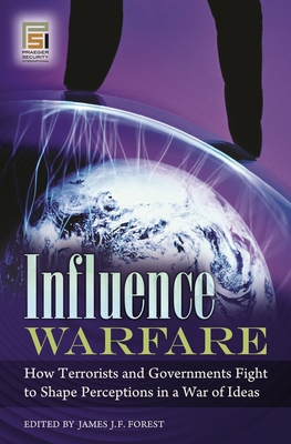 Influence Warfare: How Terrorists and Governmen... 031334731X Book Cover