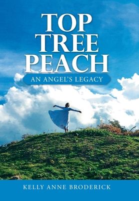 Top Tree Peach: An Angel's Legacy 1664210520 Book Cover