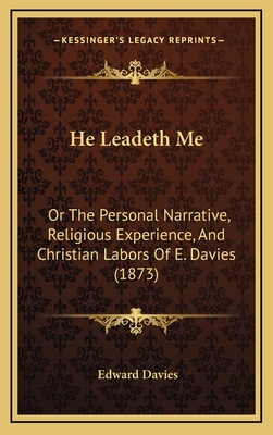 He Leadeth Me: Or The Personal Narrative, Relig... 1166518418 Book Cover