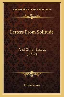 Letters From Solitude: And Other Essays (1912) 116390693X Book Cover