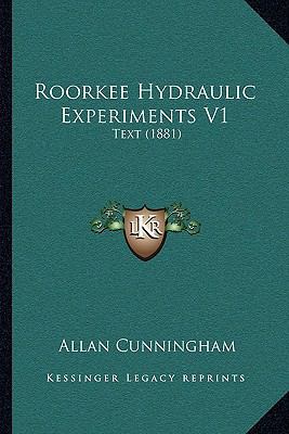 Roorkee Hydraulic Experiments V1: Text (1881) 1164938630 Book Cover