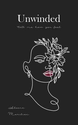 Unwinded: Tell Me How You Feel 1983029416 Book Cover