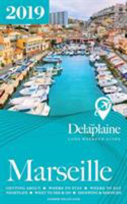 Marseille - The Delaplaine 2019 Long Weekend Guide 164187290X Book Cover