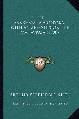 The Sankhayana Aranyaka, With An Appendix On Th... 1164057073 Book Cover