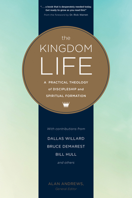 The Kingdom Life: A Practical Theology of Disci... 163146678X Book Cover