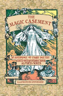 The Magic Casement: An Anthology of Fairy Poetry 1633910539 Book Cover