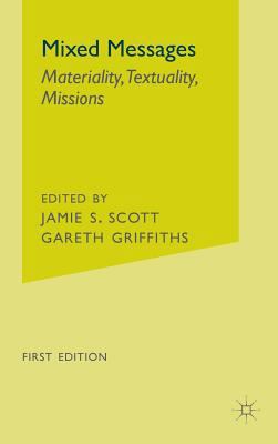 Mixed Messages: Materiality, Textuality, Missions 0312295766 Book Cover