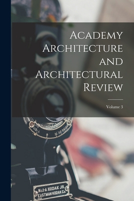 Academy Architecture and Architectural Review; ... 1018088121 Book Cover