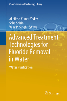 Advanced Treatment Technologies for Fluoride Re... 3031388445 Book Cover