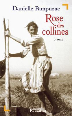 Rose des collines [French] 2709620227 Book Cover