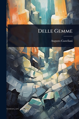 Delle Gemme [Italian] 1023682923 Book Cover