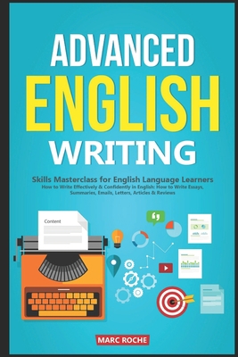 Advanced English Writing Skills: Masterclass fo... 1650277164 Book Cover