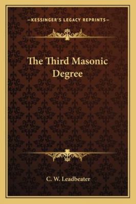 The Third Masonic Degree 1162868716 Book Cover