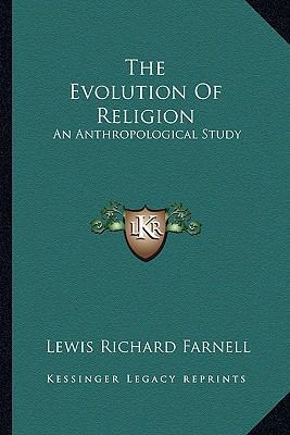 The Evolution Of Religion: An Anthropological S... 1162964235 Book Cover