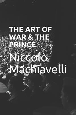 The Art of War & the Prince 1092271341 Book Cover
