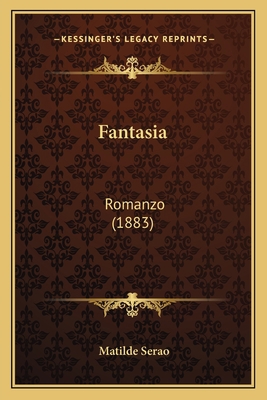 Fantasia: Romanzo (1883) 1164643703 Book Cover