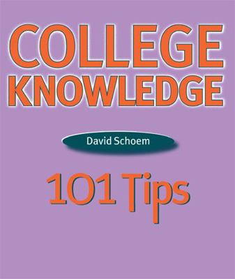 College Knowledge: 101 Tips 0472030353 Book Cover