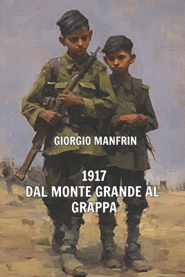 1917 Dal Monte Grande Al Grappa [Italian] B0C7F8X71M Book Cover