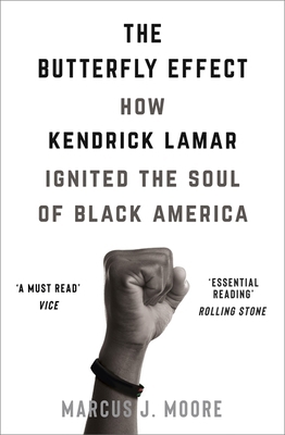 The Butterfly Effect: How Kendrick Lamar Ignite... 1473696356 Book Cover