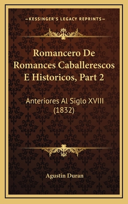 Romancero De Romances Caballerescos E Historico... [Spanish] 1168560519 Book Cover