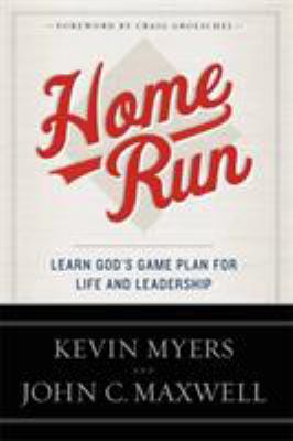 Home Run: Learn God's Game Plan for Life and Le... 1455549517 Book Cover