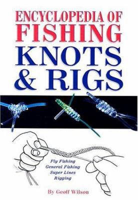 Encyclopedia of Fishing Knots & Rigs 1865130400 Book Cover