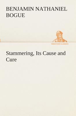 Stammering, Its Cause and Cure 3849509567 Book Cover