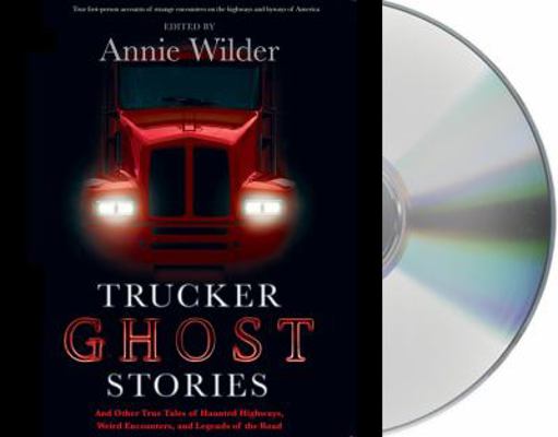 Trucker Ghost Stories: And Other True Tales of ... 1427214816 Book Cover