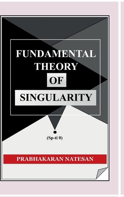 Fundamental Theory of Singularity (FTS): New st... B0D9GXX565 Book Cover