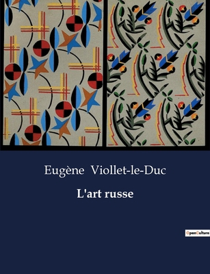 L'art russe: Exploration des influences et orig... [French] B0CJWZR9TT Book Cover