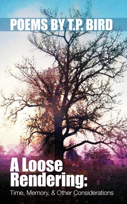A Loose Rendering: Time, Memory, and Other Cons... 1952232732 Book Cover