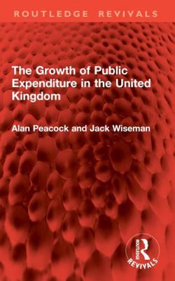The Growth of Public Expenditure in the United ... 1032822112 Book Cover