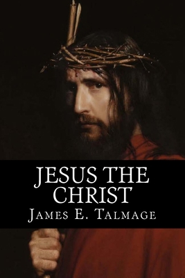 Jesus The Christ 1497568056 Book Cover