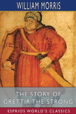 The Story of Grettir the Strong (Esprios Classi... 1006031189 Book Cover