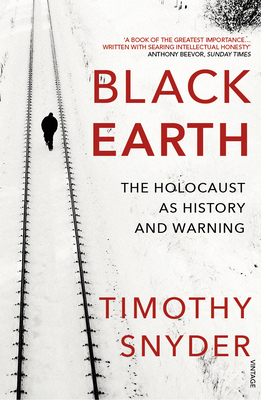 Black Earth: The Holocaust as History and Warning 1784701483 Book Cover