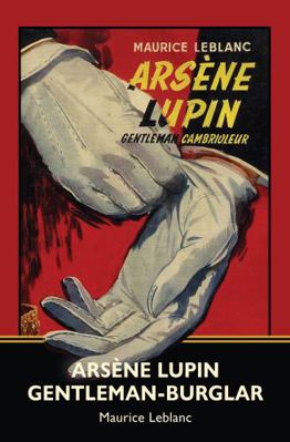 Arsène Lupin, Gentleman-Burglar (Warbler Classics) 1954525044 Book Cover