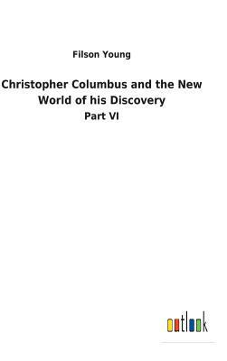 Christopher Columbus and the New World of his D... 3732620379 Book Cover