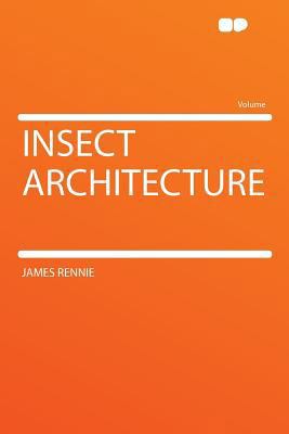 Insect Architecture 1290190585 Book Cover