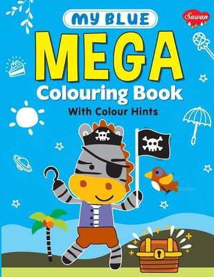 My Blue Mega Colouring book 9355790813 Book Cover