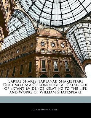 Cartae Shakespeareanae: Shakespeare Documents; ... 1141431734 Book Cover