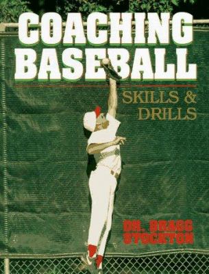 Coaching Baseball: Skills and Drills 093125065X Book Cover