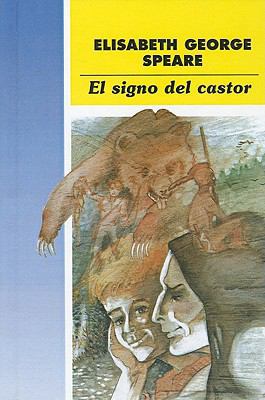 El Signo del Castor = The Sign of the Beaver [Spanish] 0780771672 Book Cover