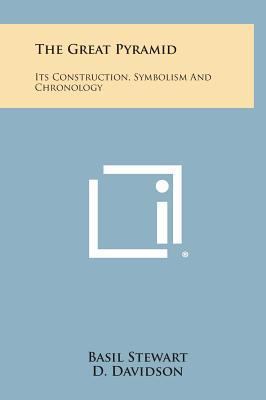 The Great Pyramid: Its Construction, Symbolism ... 1258934779 Book Cover
