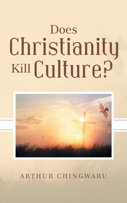 Does Christianity Kill Culture? 1664226915 Book Cover
