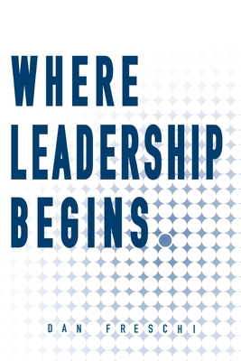 Where Leadership Begins 1957351667 Book Cover