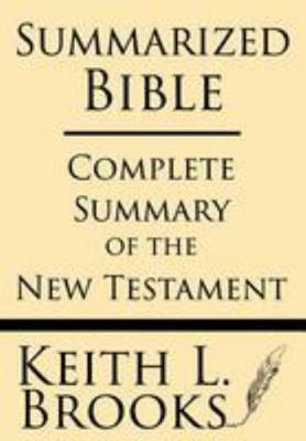 Summarized Bible: Complete Summary of the New T... 1628451106 Book Cover