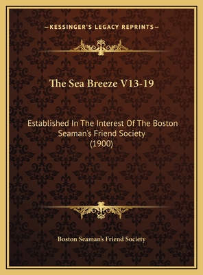 The Sea Breeze V13-19: Established In The Inter... 1169793975 Book Cover