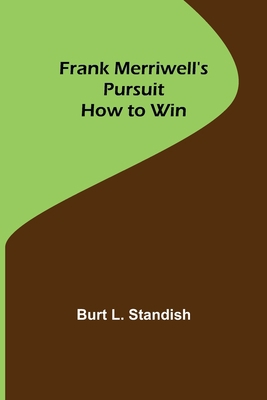 Frank Merriwell's Pursuit How to Win 9356232024 Book Cover